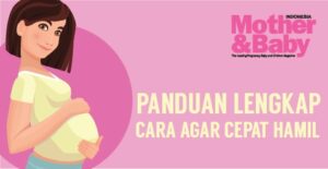 Panduan Lengkap Cara Agar Cepat Hamil