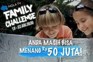 “Mola TV Family Challenge” Berhadiah 50 Juta Kembali Digelar